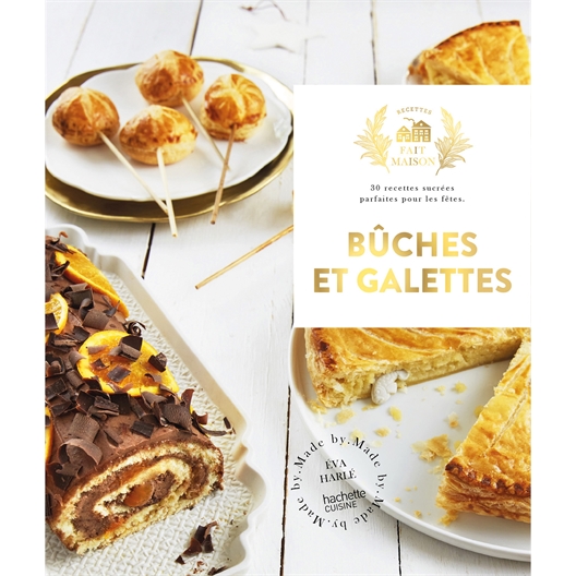 Livre Fait Maison : Bûches et galettes