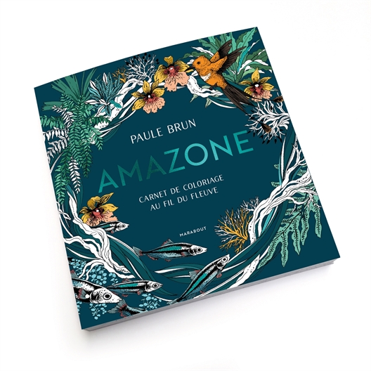 Carnet de coloriages Au fil du fleuve Amazone